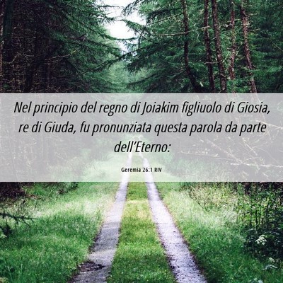Picture 06 - Geremia 26:1 RIV - Nel principio del regno di Joiakim figliuolo di - Bible Verse Picture