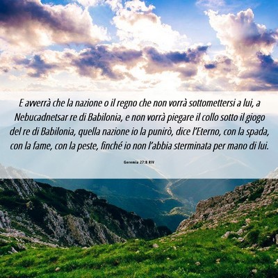 Picture 06 - Geremia 27:8 RIV - E avverrà che la nazione o il regno che non - Bible Verse Picture