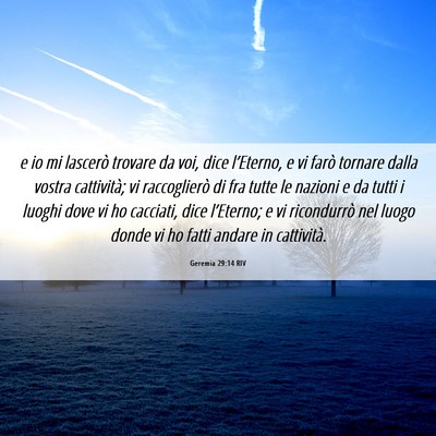 Picture 06 - Geremia 29:14 RIV - e io mi lascerò trovare da voi, dice l’Eterno, - Bible Verse Picture