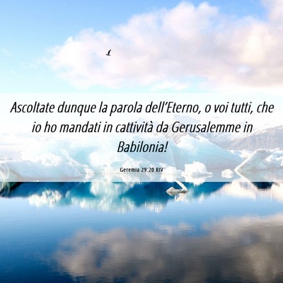 Picture 06 - Geremia 29:20 RIV - Ascoltate dunque la parola dell’Eterno, o voi - Bible Verse Picture
