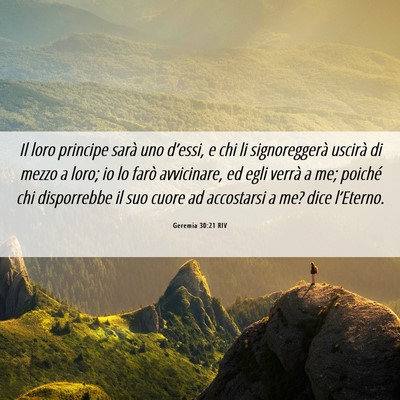 Picture 06 - Geremia 30:21 RIV - Il loro principe sarà uno d’essi, e chi li - Bible Verse Picture