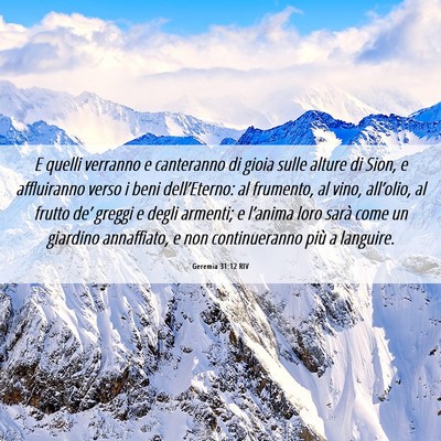 Picture 06 - Geremia 31:12 RIV - E quelli verranno e canteranno di gioia sulle - Bible Verse Picture