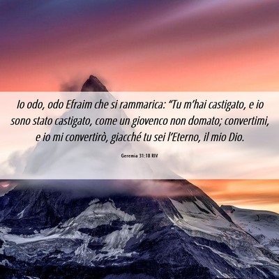 Picture 06 - Geremia 31:18 RIV - Io odo, odo Efraim che si rammarica: “Tu - Bible Verse Picture