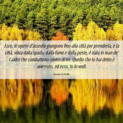 Picture 06 - Geremia 32:24 RIV - Ecco, le opere d’assedio giungono fino alla - Bible Verse Picture