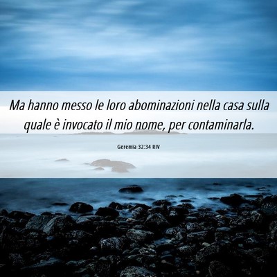 Picture 06 - Geremia 32:34 RIV - Ma hanno messo le loro abominazioni nella casa - Bible Verse Picture