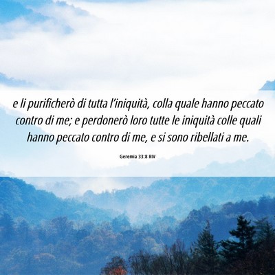 Picture 06 - Geremia 33:8 RIV - e li purificherò di tutta l’iniquità, colla - Bible Verse Picture
