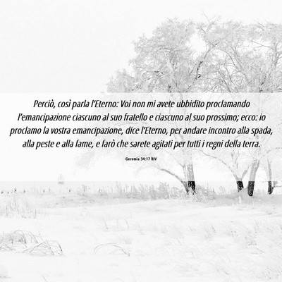 Picture 06 - Geremia 34:17 RIV - Perciò, così parla l’Eterno: Voi non mi avete - Bible Verse Picture