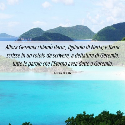 Picture 06 - Geremia 36:4 RIV - Allora Geremia chiamò Baruc, figliuolo di Neria; - Bible Verse Picture