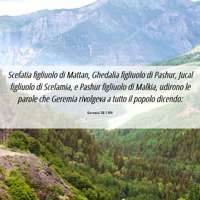 Picture 06 - Geremia 38:1 RIV - Scefatia figliuolo di Mattan, Ghedalia figliuolo - Bible Verse Picture