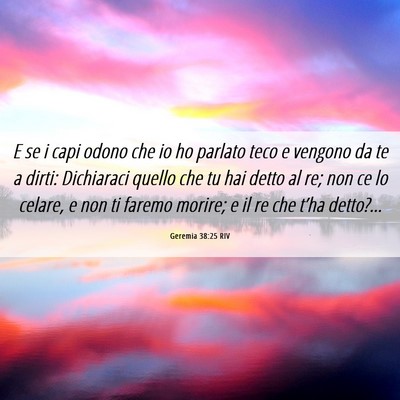 Picture 06 - Geremia 38:25 RIV - E se i capi odono che io ho parlato teco e - Bible Verse Picture