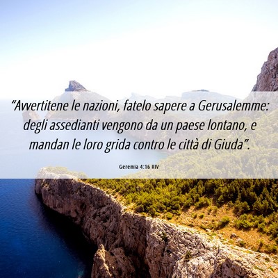 Picture 06 - Geremia 4:16 RIV - “Avvertitene le nazioni, fatelo sapere a - Bible Verse Picture