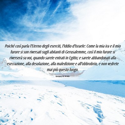Picture 06 - Geremia 42:18 RIV - Poiché così parla l’Eterno degli eserciti, - Bible Verse Picture