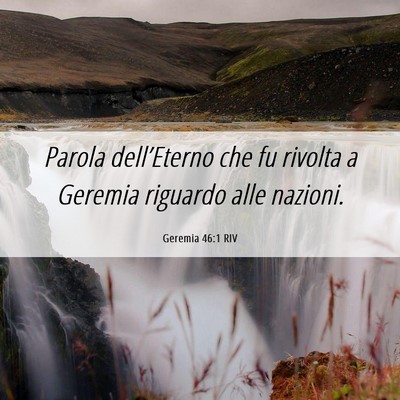 Picture 06 - Geremia 46:1 RIV - Parola dell’Eterno che fu rivolta a Geremia - Bible Verse Picture