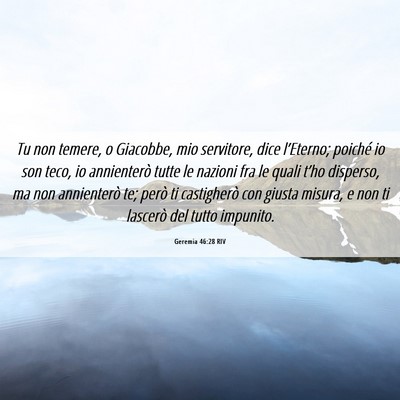 Picture 06 - Geremia 46:28 RIV - Tu non temere, o Giacobbe, mio servitore, dice - Bible Verse Picture