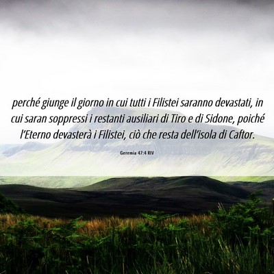 Picture 06 - Geremia 47:4 RIV - perché giunge il giorno in cui tutti i Filistei - Bible Verse Picture