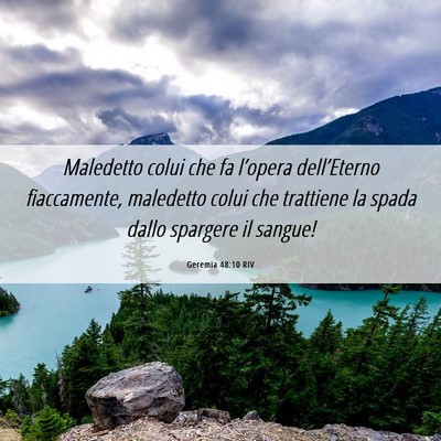 Picture 06 - Geremia 48:10 RIV - Maledetto colui che fa l’opera dell’Eterno - Bible Verse Picture