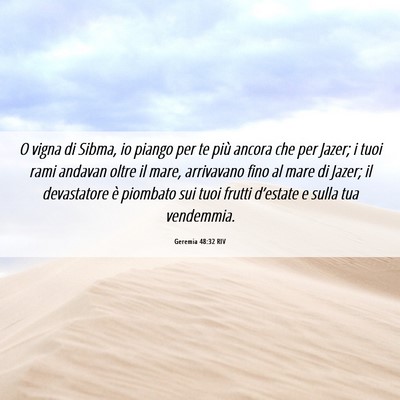 Picture 06 - Geremia 48:32 RIV - O vigna di Sibma, io piango per te più ancora - Bible Verse Picture