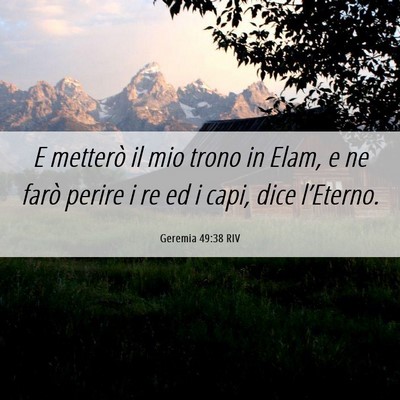 Picture 06 - Geremia 49:38 RIV - E metterò il mio trono in Elam, e ne farò - Bible Verse Picture