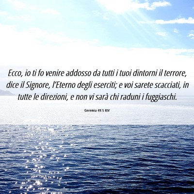 Picture 06 - Geremia 49:5 RIV - Ecco, io ti fo venire addosso da tutti i tuoi - Bible Verse Picture