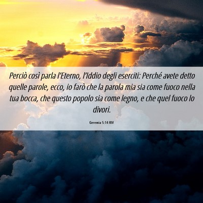 Picture 06 - Geremia 5:14 RIV - Perciò così parla l’Eterno, l’Iddio degli - Bible Verse Picture