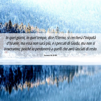 Picture 06 - Geremia 50:20 RIV - In quei giorni, in quel tempo, dice l’Eterno, - Bible Verse Picture