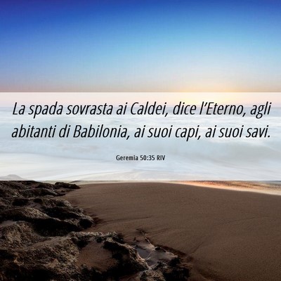 Picture 06 - Geremia 50:35 RIV - La spada sovrasta ai Caldei, dice l’Eterno, - Bible Verse Picture