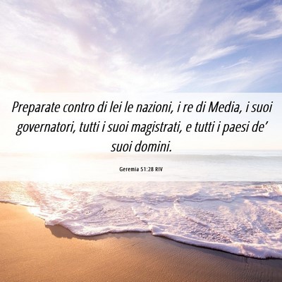 Picture 06 - Geremia 51:28 RIV - Preparate contro di lei le nazioni, i re di - Bible Verse Picture