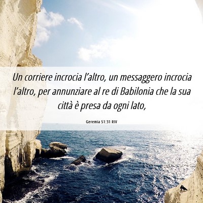 Picture 06 - Geremia 51:31 RIV - Un corriere incrocia l’altro, un messaggero - Bible Verse Picture