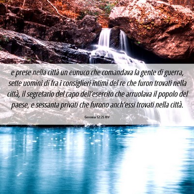 Picture 06 - Geremia 52:25 RIV - e prese nella città un eunuco che comandava la - Bible Verse Picture