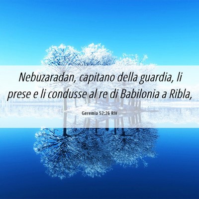 Picture 06 - Geremia 52:26 RIV - Nebuzaradan, capitano della guardia, li prese e - Bible Verse Picture