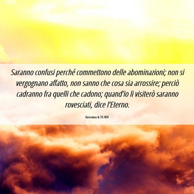 Picture 06 - Geremia 6:15 RIV - Saranno confusi perché commettono delle - Bible Verse Picture