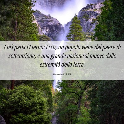 Picture 06 - Geremia 6:22 RIV - Così parla l’Eterno: Ecco, un popolo viene dal - Bible Verse Picture