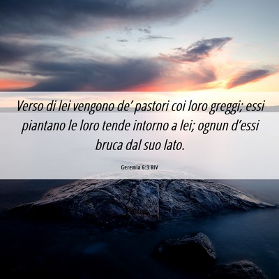 Picture 06 - Geremia 6:3 RIV - Verso di lei vengono de’ pastori coi loro - Bible Verse Picture