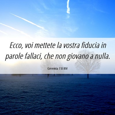 Picture 06 - Geremia 7:8 RIV - Ecco, voi mettete la vostra fiducia in parole - Bible Verse Picture