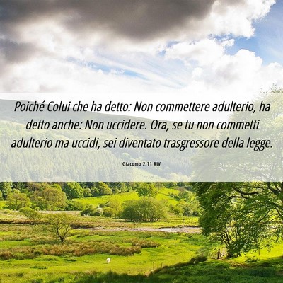 Picture 06 - Giacomo 2:11 RIV - Poiché Colui che ha detto: Non commettere - Bible Verse Picture