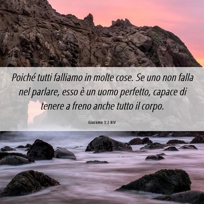 Picture 06 - Giacomo 3:2 RIV - Poiché tutti falliamo in molte cose. Se uno non - Bible Verse Picture