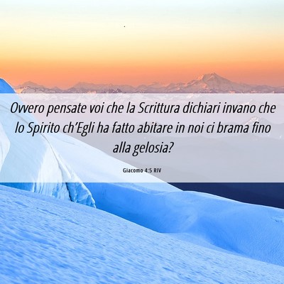 Picture 06 - Giacomo 4:5 RIV - Ovvero pensate voi che la Scrittura dichiari - Bible Verse Picture