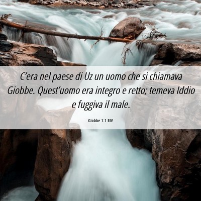 Picture 06 - Giobbe 1:1 RIV - C’era nel paese di Uz un uomo che si chiamava - Bible Verse Picture