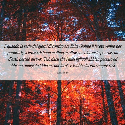 Picture 06 - Giobbe 1:5 RIV - E quando la serie dei giorni di convito era - Bible Verse Picture
