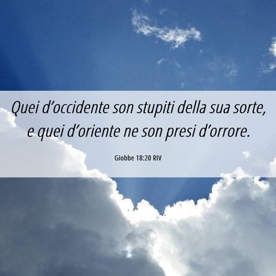 Picture 06 - Giobbe 18:20 RIV - Quei d’occidente son stupiti della sua sorte, e - Bible Verse Picture