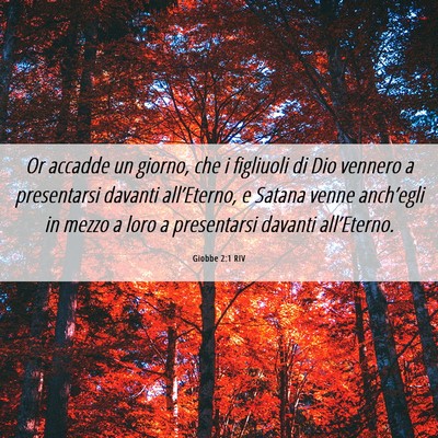 Picture 06 - Giobbe 2:1 RIV - Or accadde un giorno, che i figliuoli di Dio - Bible Verse Picture