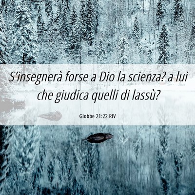 Picture 06 - Giobbe 21:22 RIV - S’insegnerà forse a Dio la scienza? a lui che - Bible Verse Picture