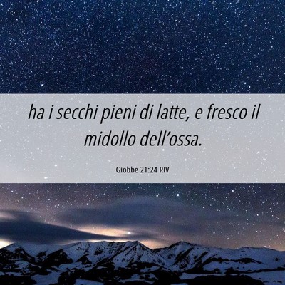 Picture 06 - Giobbe 21:24 RIV - ha i secchi pieni di latte, e fresco il midollo - Bible Verse Picture
