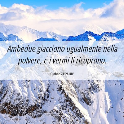 Picture 06 - Giobbe 21:26 RIV - Ambedue giacciono ugualmente nella polvere, e i - Bible Verse Picture