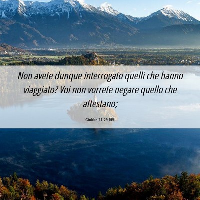 Picture 06 - Giobbe 21:29 RIV - Non avete dunque interrogato quelli che hanno - Bible Verse Picture