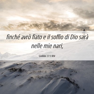 Picture 06 - Giobbe 27:3 RIV - finché avrò fiato e il soffio di Dio sarà - Bible Verse Picture