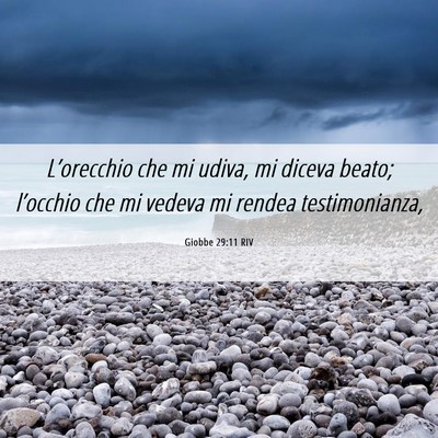 Picture 06 - Giobbe 29:11 RIV - L’orecchio che mi udiva, mi diceva beato; - Bible Verse Picture