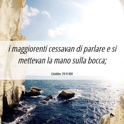 Picture 06 - Giobbe 29:9 RIV - i maggiorenti cessavan di parlare e si mettevan - Bible Verse Picture