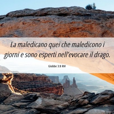 Picture 06 - Giobbe 3:8 RIV - La maledicano quei che maledicono i giorni e sono - Bible Verse Picture