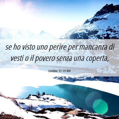 Picture 06 - Giobbe 31:19 RIV - se ho visto uno perire per mancanza di vesti o il - Bible Verse Picture